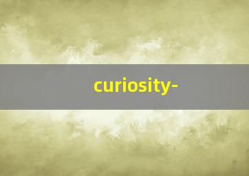curiosity-