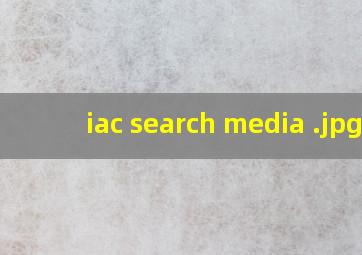 iac search media 