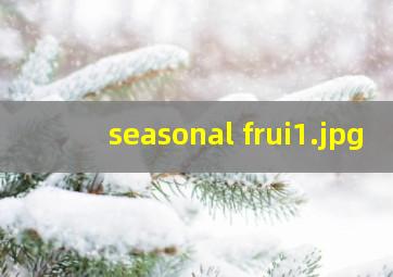 seasonal frui