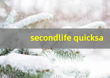 secondlife quicksa