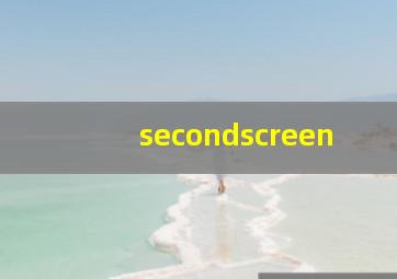 secondscreen