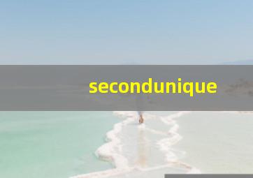 secondunique