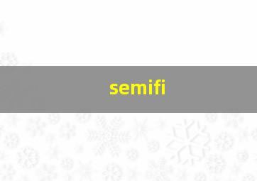 semifi