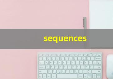 sequences