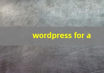 wordpress for a
